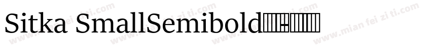 Sitka SmallSemibold字体下载字体转换